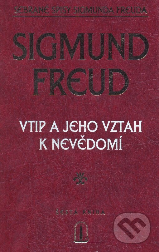 Kniha: Vtip a jeho vztah k nevědomí (Sigmund Freud). Psychoanalytické nakl. J. Koco, 2005 Kniha: Vtip a jeho vztah k nevědomí (Sigmund Freud). Psychoanalytické nakl. J. Koco, 2005