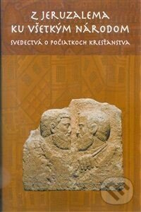 Kniha: Z Jeruzalema ku všetkým národom (Lúč). Lúč, 2005 Kniha: Z Jeruzalema ku všetkým národom (Lúč). Lúč, 2005
