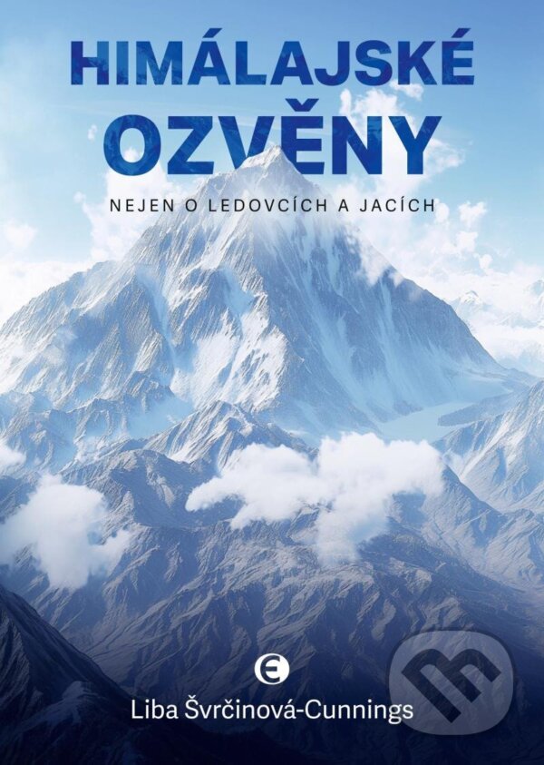 Kniha: Himálajské ozvěny (Liba Švrčinová-Cunnings). Epocha, 2024 Kniha: Himálajské ozvěny (Liba Švrčinová-Cunnings). Epocha, 2024