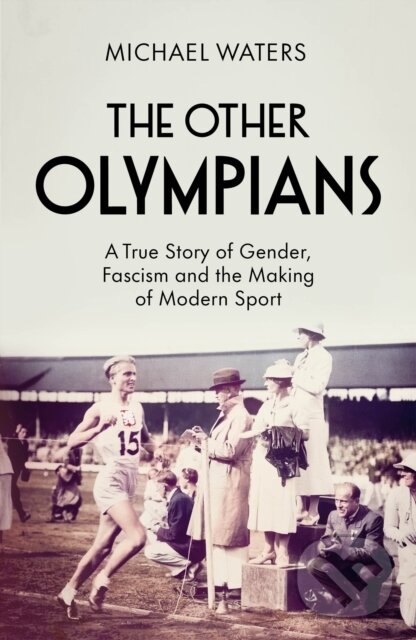 Kniha: The Other Olympians (Michael Waters). Ebury, 2024 Kniha: The Other Olympians (Michael Waters). Ebury, 2024