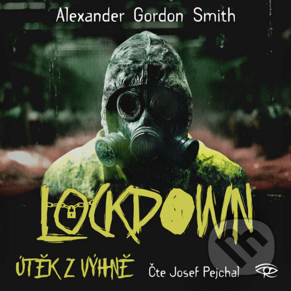 Audiokniha: Lockdown (Alexander Gordon Smith). Kanopa, 2024 Audiokniha: Lockdown (Alexander Gordon Smith). Kanopa, 2024
