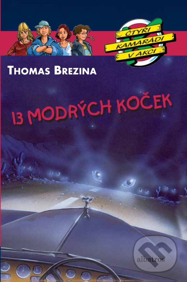 Kniha: 13 modrých koček (Thomas C. Brezina). Albatros CZ, 2011 Kniha: 13 modrých koček (Thomas C. Brezina). Albatros CZ, 2011