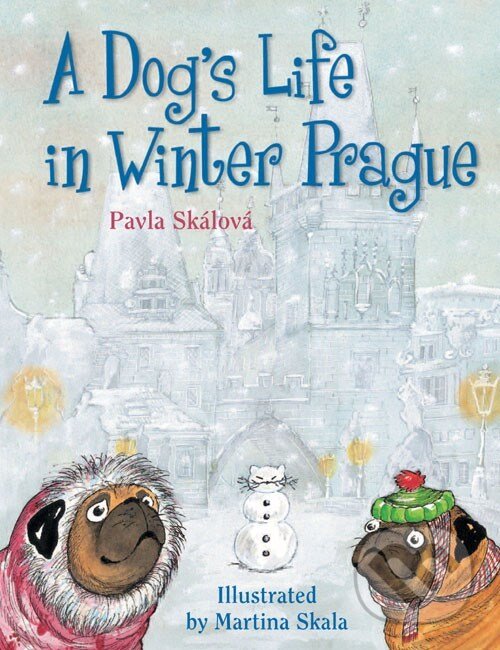Kniha: A Dog's Life in Winter Prague (Pavla Skálová). Albatros CZ, 2007 Kniha: A Dog's Life in Winter Prague (Pavla Skálová). Albatros CZ, 2007