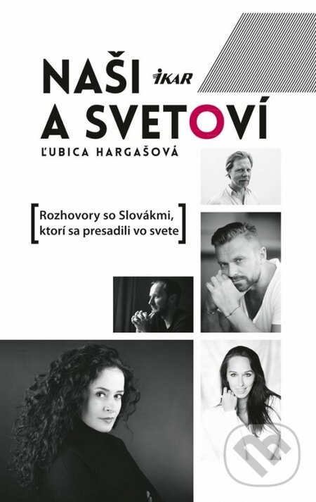 Kniha: Naši a svetoví (Ľubica Hargašová). Ikar, 2016 Kniha: Naši a svetoví (Ľubica Hargašová). Ikar, 2016