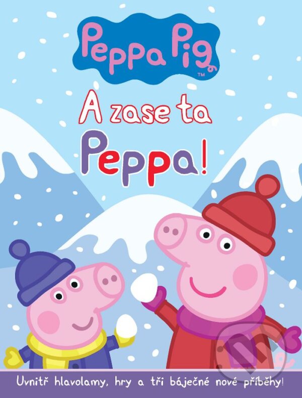 Kniha: Prasátko Peppa: A zase ta Peppa! (Egmont ČR). Egmont ČR, 2016 Kniha: Prasátko Peppa: A zase ta Peppa! (Egmont ČR). Egmont ČR, 2016