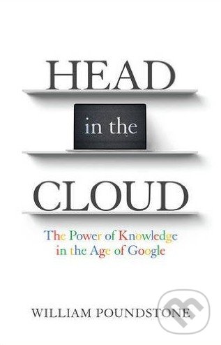 Kniha: Head in the Cloud (William Poundstone). Oneworld, 2016 Kniha: Head in the Cloud (William Poundstone). Oneworld, 2016
