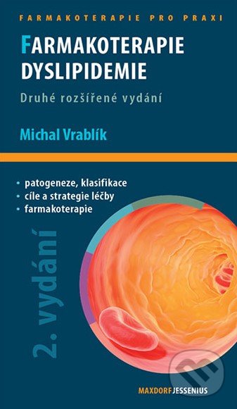 Kniha: Farmakoterapie dyslipidemie (Michal Vrablík). Maxdorf, 2016 Kniha: Farmakoterapie dyslipidemie (Michal Vrablík). Maxdorf, 2016
