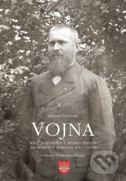 Kniha: Vojna (Samuel Činčurák). Miloš Hric, 2016 Kniha: Vojna (Samuel Činčurák). Miloš Hric, 2016