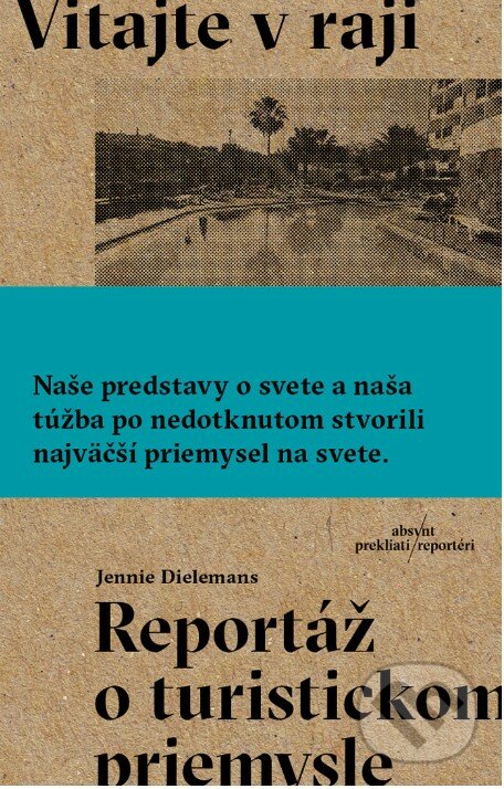 Kniha: Vitajte v raji (Jennie Dielemans). Absynt, 2016 Kniha: Vitajte v raji (Jennie Dielemans). Absynt, 2016