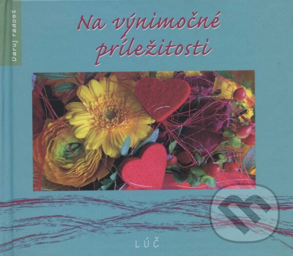 Kniha: Na výnimočné príležitosti (Helena Sališová). Lúč, 2007 Kniha: Na výnimočné príležitosti (Helena Sališová). Lúč, 2007