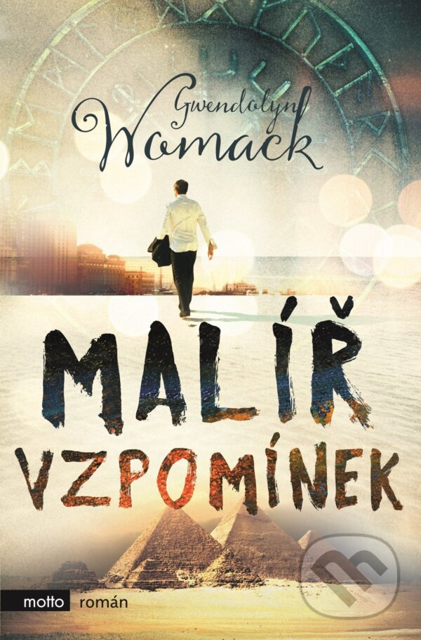Kniha: Malíř vzpomínek (Gwendolyn Womack). Motto, 2016 Kniha: Malíř vzpomínek (Gwendolyn Womack). Motto, 2016