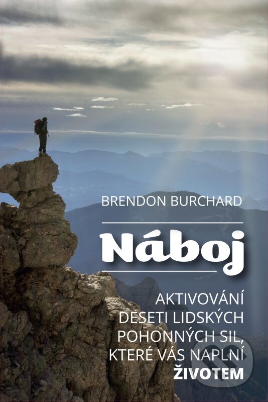 Kniha: Náboj (Brendon Burchard). Synergie, 2016 Kniha: Náboj (Brendon Burchard). Synergie, 2016