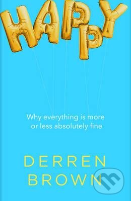 Kniha: Happy (Derren Brown). Bantam Press, 2016 Kniha: Happy (Derren Brown). Bantam Press, 2016
