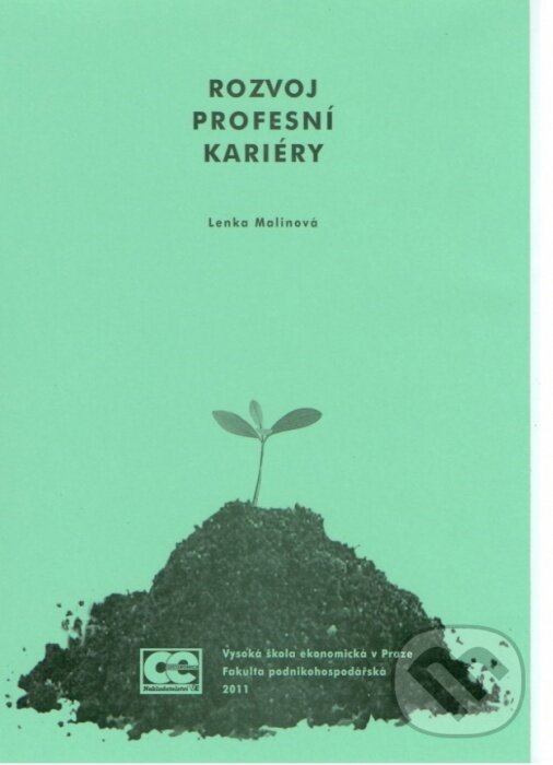 Kniha: Rozvoj profesní kariéry (Lenka Malinová). Oeconomica, 2011 Kniha: Rozvoj profesní kariéry (Lenka Malinová). Oeconomica, 2011