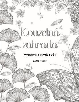 Kniha: Kouzelná zahrada (Jane Heyes). Bookmedia, 2016 Kniha: Kouzelná zahrada (Jane Heyes). Bookmedia, 2016
