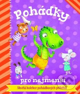 Kniha: Pohádky pro nejmenší (Bookmedia). Bookmedia, 2016 Kniha: Pohádky pro nejmenší (Bookmedia). Bookmedia, 2016