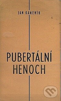 Kniha: Pubertální henoch (Jan Kameník). Ursus, 1999 Kniha: Pubertální henoch (Jan Kameník). Ursus, 1999