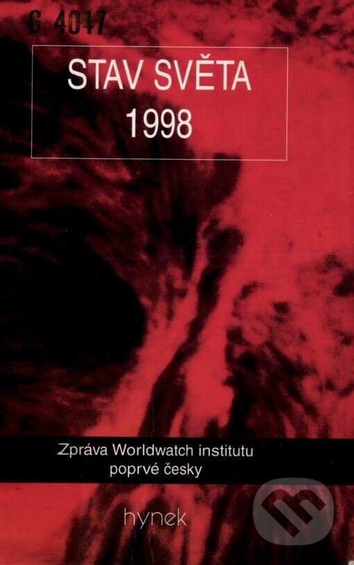 Kniha: Stav světa 1998 (Lester R. Brown). Hynek, 1999 Kniha: Stav světa 1998 (Lester R. Brown). Hynek, 1999