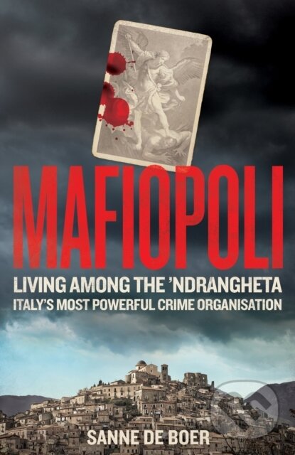 Kniha: Mafiopoli (Sanne de Boer). Monoray, 2024 Kniha: Mafiopoli (Sanne de Boer). Monoray, 2024