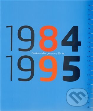 Kniha: Česká malba 1984-1995 (Mediagate). Mediagate, 2010 Kniha: Česká malba 1984-1995 (Mediagate). Mediagate, 2010