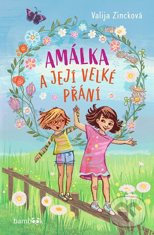 E-kniha: Amálka a její velké přání (Valja Zincková). Grada, 2024 E-kniha: Amálka a její velké přání (Valja Zincková). Grada, 2024
