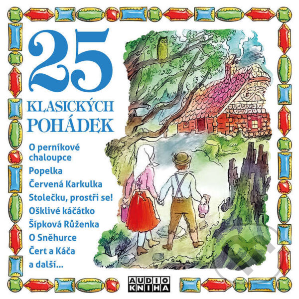 Audiokniha: 25 klasických pohádek (Alan Piskač, Božena Němcová, Hans Christian Andersen, Jacob Grimm, Jakub Přibyl, Jan Fuchs, Jan Krůta, Norbert Lichý, Tomáš Pergl a Wilhelm Grimm). FONIA, s.r.o., 2024 Audiokniha: 25 klasických pohádek (Alan Piskač, Božena Němcová, Hans Christian Andersen, Jacob Grimm, Jakub Přibyl, Jan Fuchs, Jan Krůta, Norbert Lichý, Tomáš Pergl a Wilhelm Grimm). FONIA, s.r.o., 2024