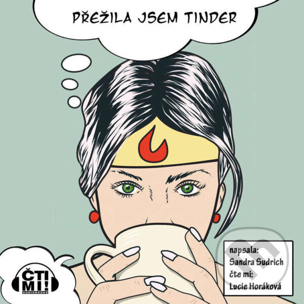 Audiokniha: Přežila jsem Tinder (Sandra Sudrich). Čti mi!, 2024 Audiokniha: Přežila jsem Tinder (Sandra Sudrich). Čti mi!, 2024