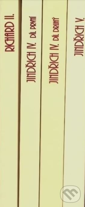 Kniha: Soubor 5. - Richard II., Jindřich IV., Jindřich V. (William Shakespeare). ELK, 2003 Kniha: Soubor 5. - Richard II., Jindřich IV., Jindřich V. (William Shakespeare). ELK, 2003