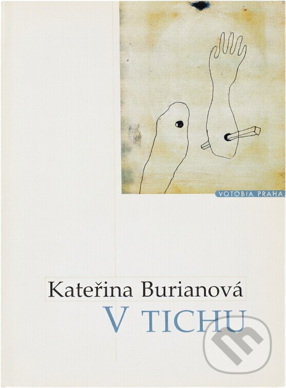 Kniha: V tichu (Kateřina Burianová). Votobia, 1998 Kniha: V tichu (Kateřina Burianová). Votobia, 1998