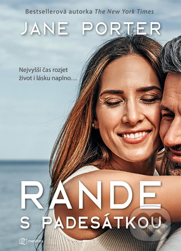 Kniha: Rande s padesátkou (Jane Porter). Metafora, 2024 Kniha: Rande s padesátkou (Jane Porter). Metafora, 2024
