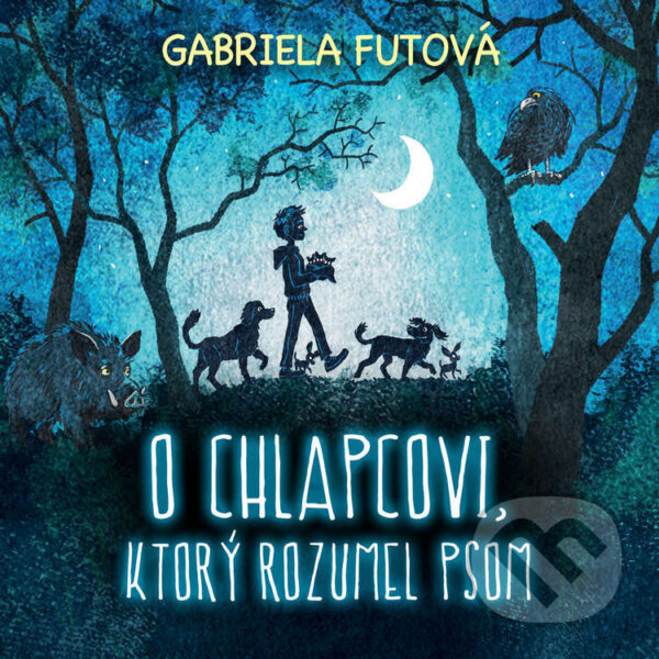 Audiokniha: O Chlapcovi, ktorý rozumel psom (Gabriela Futová). Wisteria Books, Slovart, 2024 Audiokniha: O Chlapcovi, ktorý rozumel psom (Gabriela Futová). Wisteria Books, Slovart, 2024