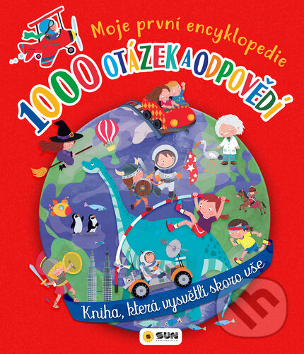 Kniha: 1000 otázek a odpovědí (SUN). SUN, 2024 Kniha: 1000 otázek a odpovědí (SUN). SUN, 2024