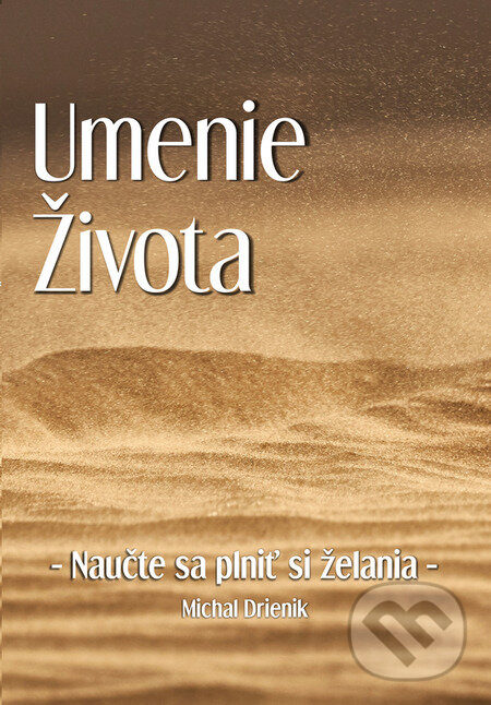 E-kniha: Umenie Života (Michal Drienik). Wealthy Mind E-kniha: Umenie Života (Michal Drienik). Wealthy Mind