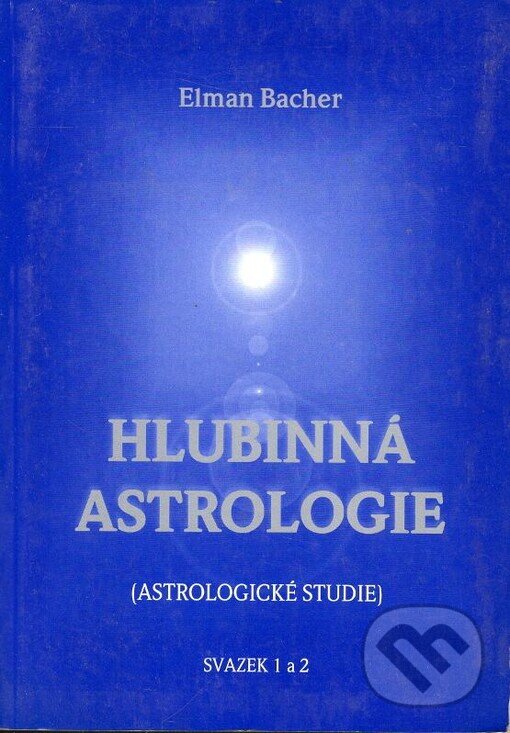 Kniha: Hlubinná astrologie 1a 2 (Elman Bacher). Sursum, 2000 Kniha: Hlubinná astrologie 1a 2 (Elman Bacher). Sursum, 2000