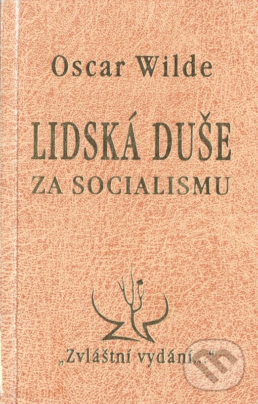 Kniha: Lidská duše za socialismu (Oscar Wilde). Zvláštní vydání, 1997 Kniha: Lidská duše za socialismu (Oscar Wilde). Zvláštní vydání, 1997