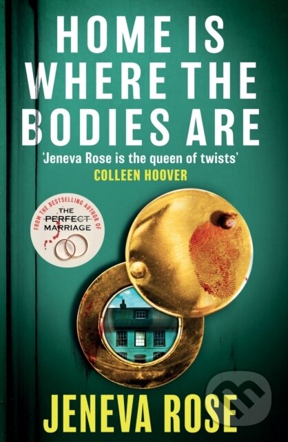Kniha: Home Is Where The Bodies Are (Jeneva Rose). Orion, 2025 Kniha: Home Is Where The Bodies Are (Jeneva Rose). Orion, 2025