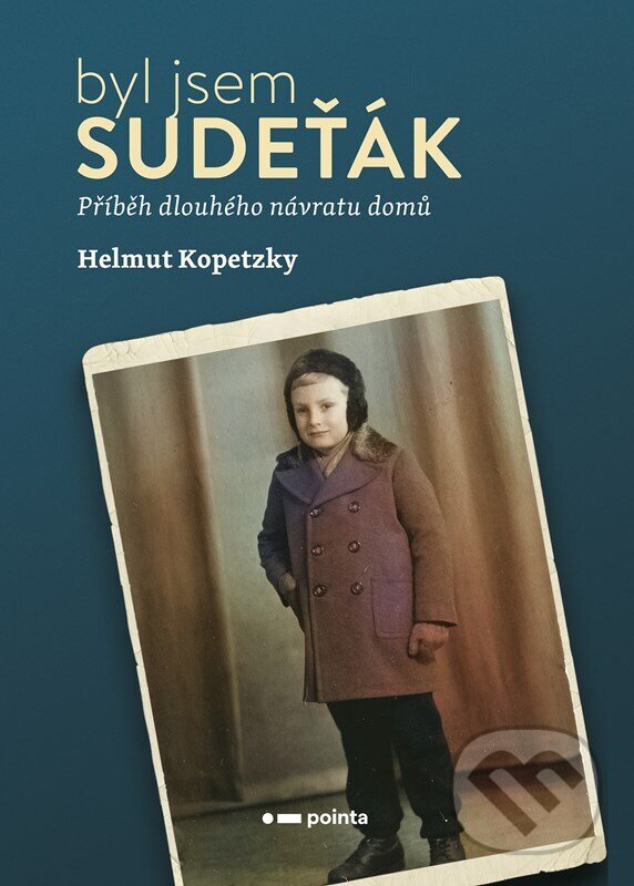 Kniha: Byl jsem Sudeťák (Helmut Kopetzky). Pointa, 2024 Kniha: Byl jsem Sudeťák (Helmut Kopetzky). Pointa, 2024