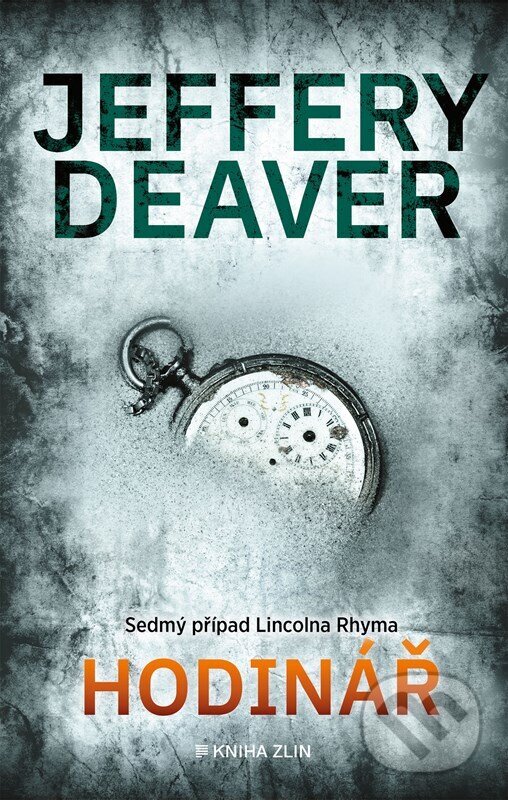 Kniha: Hodinář (Jeffery Deaver). Kniha Zlín, 2024 Kniha: Hodinář (Jeffery Deaver). Kniha Zlín, 2024