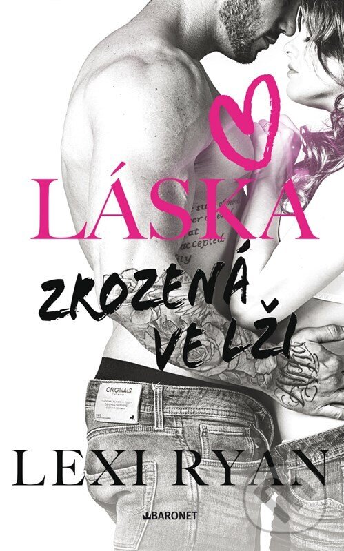 Kniha: Láska zrozená ve lži (Lexi Ryan). Baronet, 2024 Kniha: Láska zrozená ve lži (Lexi Ryan). Baronet, 2024