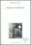 Kniha: Nauka o reinkarnaci (Nikolaj Losskij). Refugium Velehrad-Roma, 2004 Kniha: Nauka o reinkarnaci (Nikolaj Losskij). Refugium Velehrad-Roma, 2004