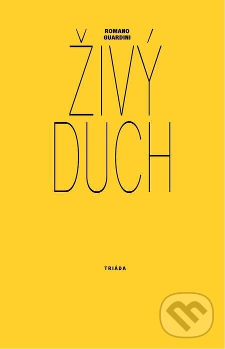 E-kniha: Živý duch (Romano Guardini). Triáda, 2023 E-kniha: Živý duch (Romano Guardini). Triáda, 2023