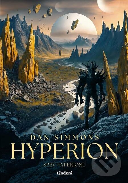E-kniha: Hyperion (Dan Simmons). Lindeni, 2024 E-kniha: Hyperion (Dan Simmons). Lindeni, 2024