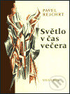 Kniha: Světlo v čas večera (Pavel Rejchrt). Stefanos, 2003 Kniha: Světlo v čas večera (Pavel Rejchrt). Stefanos, 2003