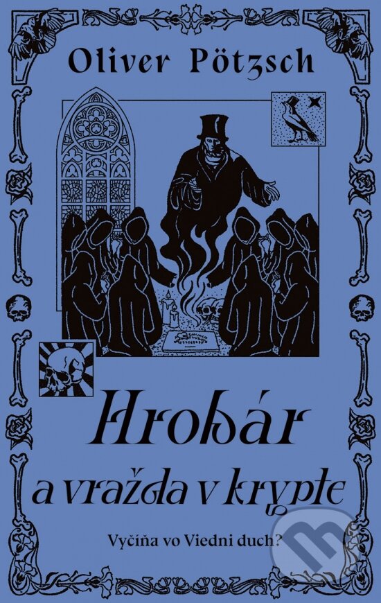 Kniha: Hrobár a vražda v Krypte (Oliver Pötzsch). Ikar, 2024 Kniha: Hrobár a vražda v Krypte (Oliver Pötzsch). Ikar, 2024