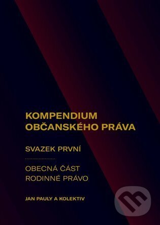 Kniha: Kompendium občanského práva 1 (Jan Pauly). Západočeská univerzita v Plzni, 2024 Kniha: Kompendium občanského práva 1 (Jan Pauly). Západočeská univerzita v Plzni, 2024
