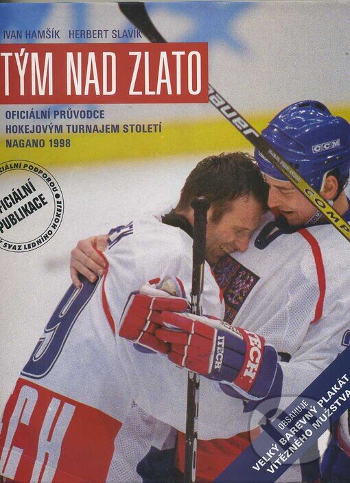 Kniha: Tým nad zlato (Herbert Slavík a Ivan Hamšík). Marvil, 1998 Kniha: Tým nad zlato (Herbert Slavík a Ivan Hamšík). Marvil, 1998
