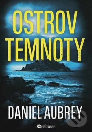 Kniha: Ostrov temnoty (Daniel Aubrey). Bourdon, 2024 Kniha: Ostrov temnoty (Daniel Aubrey). Bourdon, 2024
