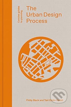 Urban Design Process - Philip Black, Taki Eddin Sonbli, Lund Humphries Publishers, 2019