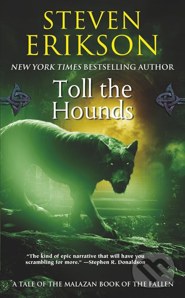 Kniha: Toll the Hounds (Steven Erikson). Tor, 2009 Kniha: Toll the Hounds (Steven Erikson). Tor, 2009