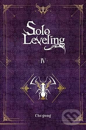 Kniha: Solo Leveling Vol 4 (Chugong). Yen Press, 2022 Kniha: Solo Leveling Vol 4 (Chugong). Yen Press, 2022